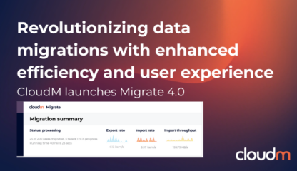 CloudM launches CloudM Migrate 4.0