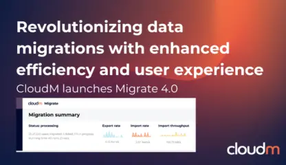 CloudM launches CloudM Migrate 4.0